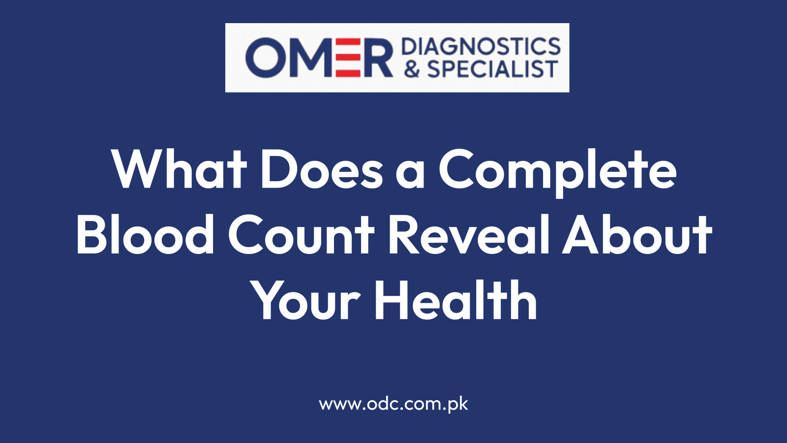 What Does a Complete Blood Count Reveal About Your Health