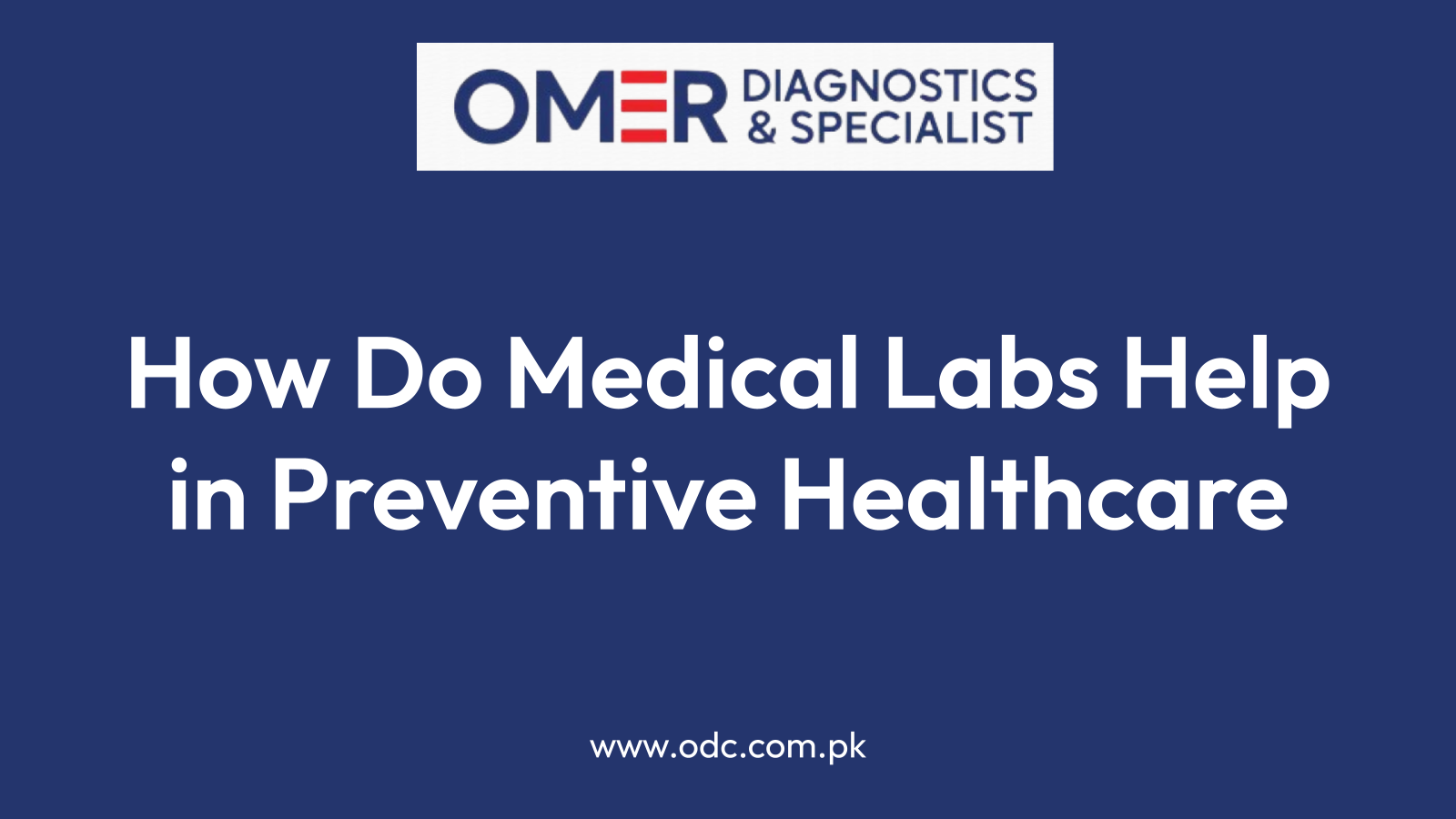 How Do Medical Labs Help in Preventive Healthcare