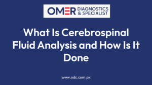 What Is Cerebrospinal Fluid Analysis and How Is It Done
