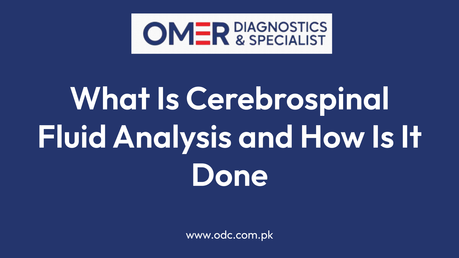 What Is Cerebrospinal Fluid Analysis and How Is It Done