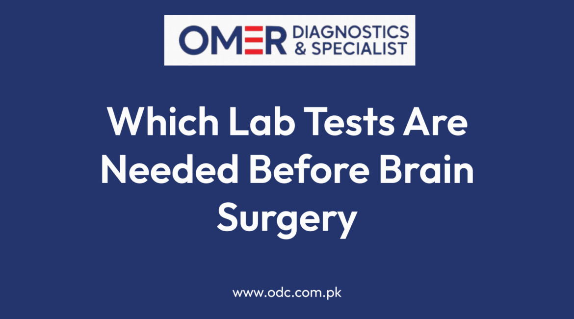 Which Lab Tests Are Needed Before Brain Surgery
