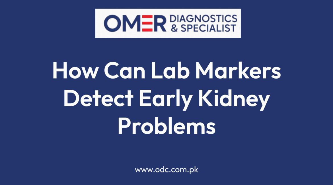 How Can Lab Markers Detect Early Kidney Problems