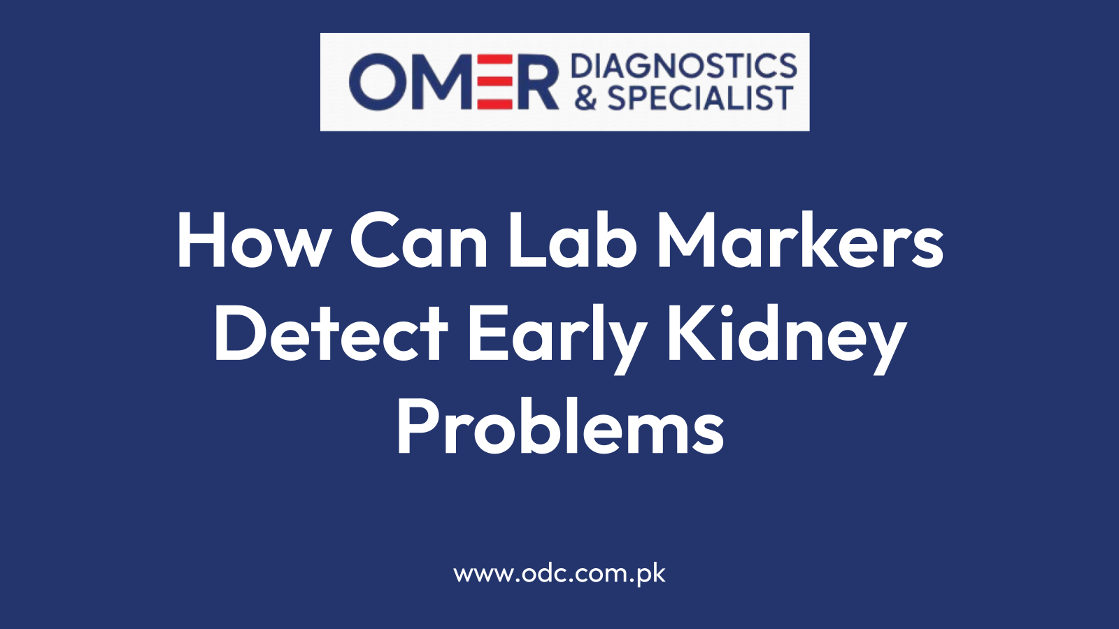 How Can Lab Markers Detect Early Kidney Problems