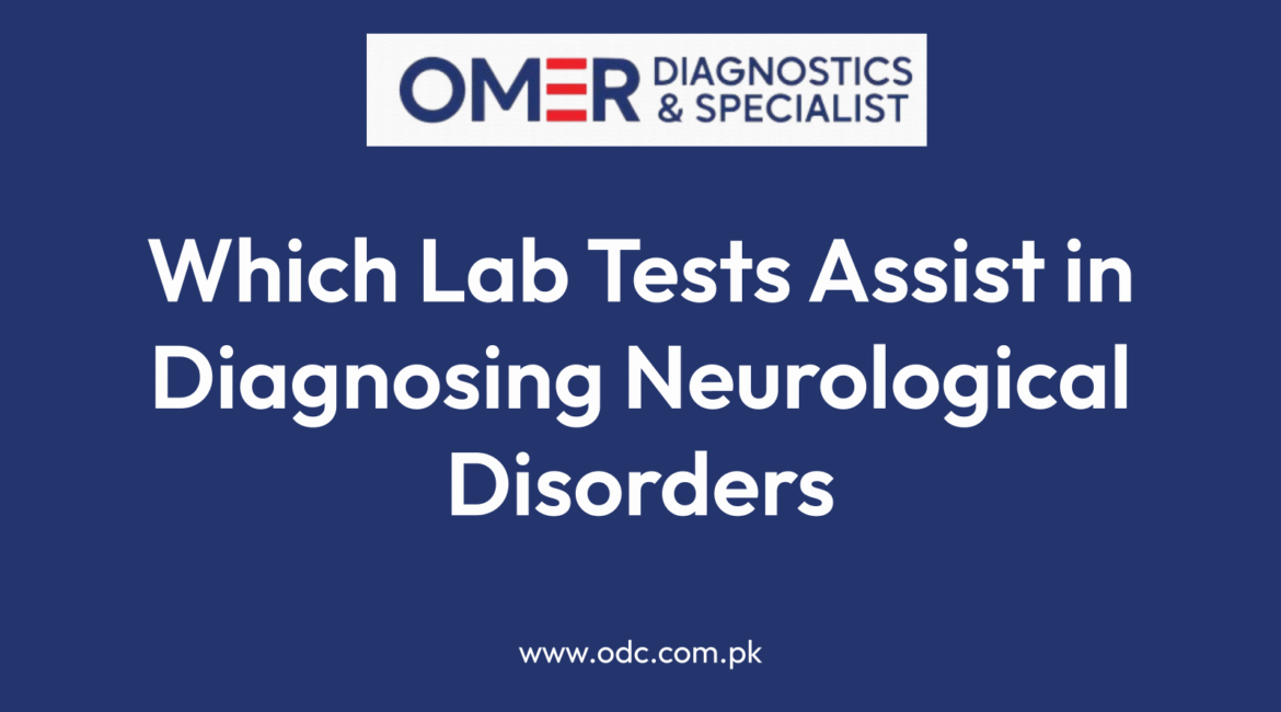 Which Lab Tests Assist in Diagnosing Neurological Disorders