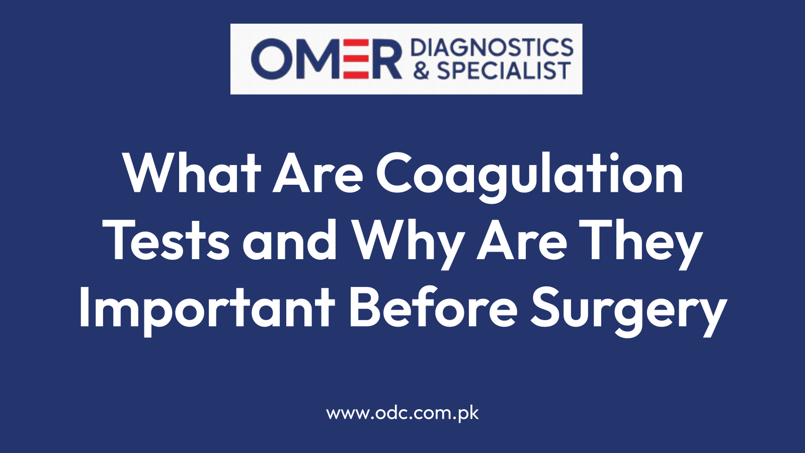 What Are Coagulation Tests and Why Are They Important Before Surgery