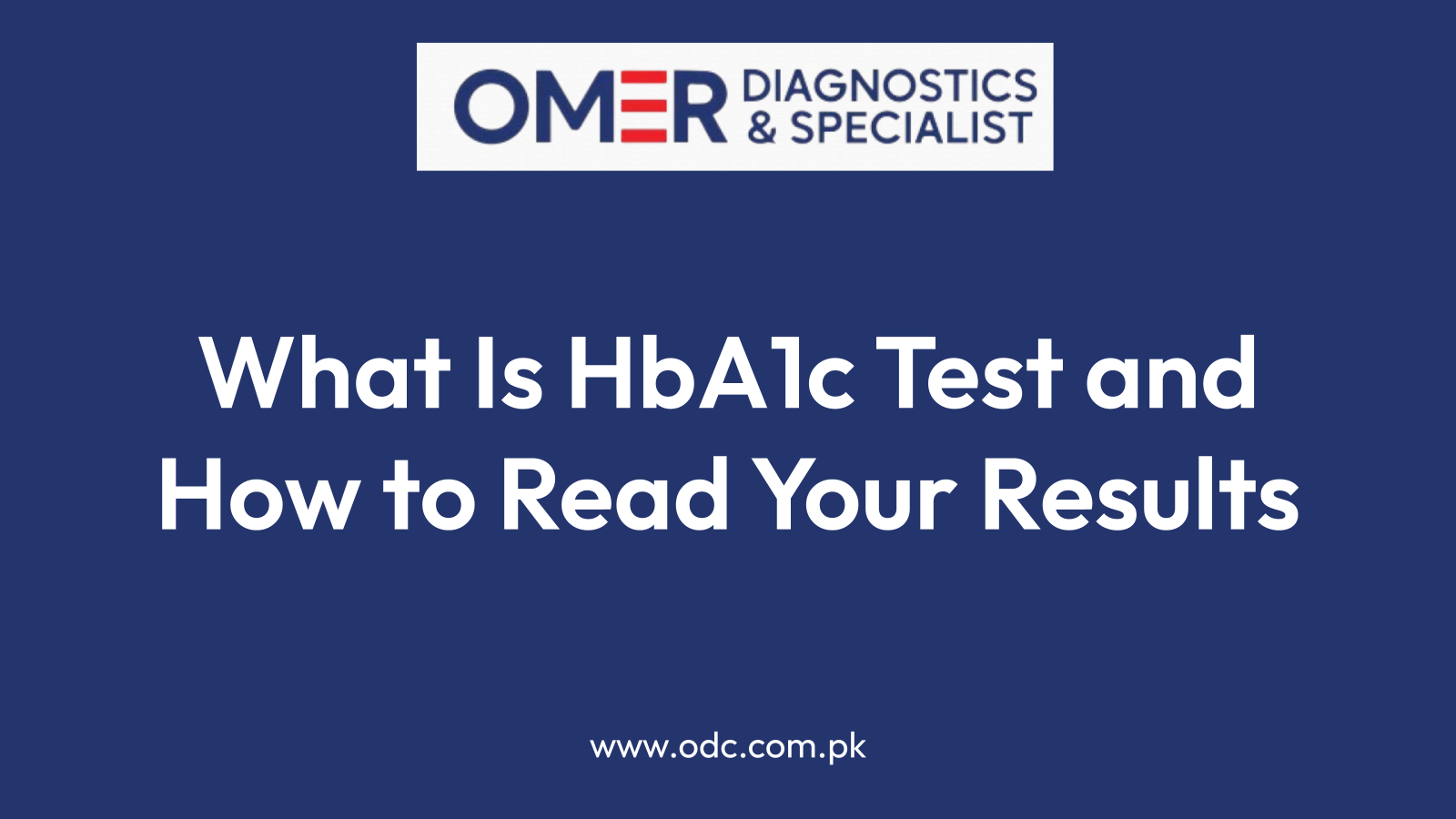 What Is HbA1c Test and How to Read Your Results