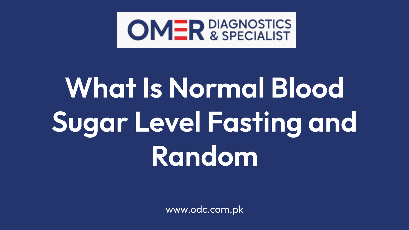 What Is Normal Blood Sugar Level Fasting and Random