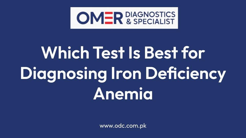 Which Test Is Best for Diagnosing Iron Deficiency Anemia
