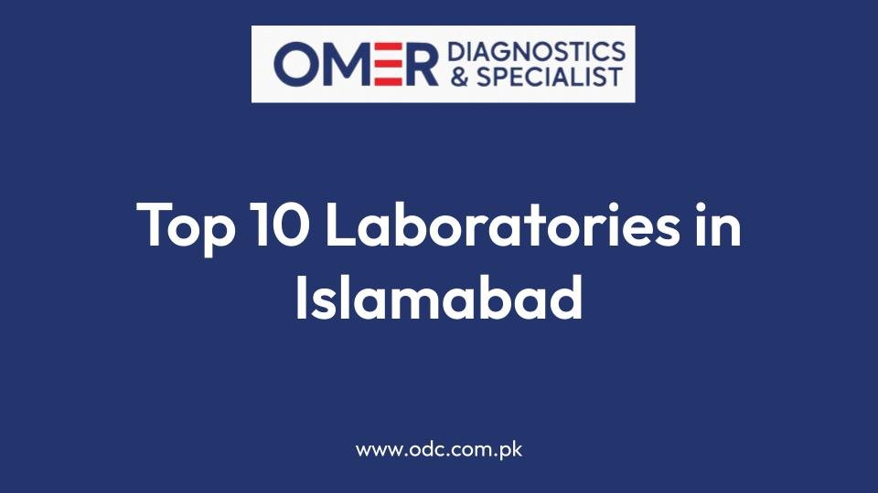 Top 10 Laboratories in Islamabad