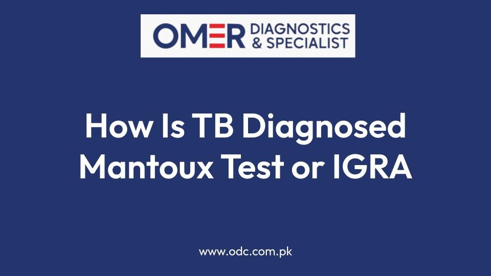 How Is TB Diagnosed Mantoux Test or IGRA